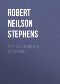 Роберт Нильсон Стивенс - The Continental Dragoon