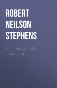 Роберт Нильсон Стивенс - The Continental Dragoon