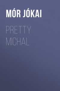 M?r J?kai - Pretty Michal