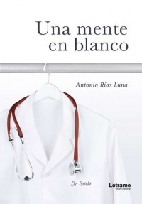 Antonio R?os Luna - Una mente en blanco