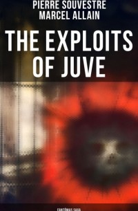  - The Exploits of Juve: Fantômas Saga