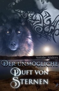 Natalie  Anders - Der unm?gliche Duft von Sternen