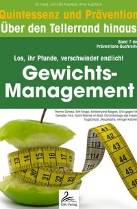 Dr. med. Jan-Dirk  Fauteck - Gewichts-Management: Quintessenz und Pr?vention