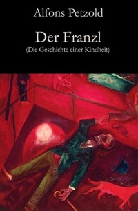 Alfons  Petzold - Der Franzl