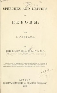 Robert Lowe - Speeches and letters on reform