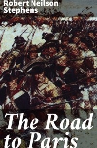 Роберт Нильсон Стивенс - The Road to Paris
