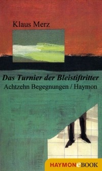 Клаус Мерц - Das Turnier der Bleistiftritter