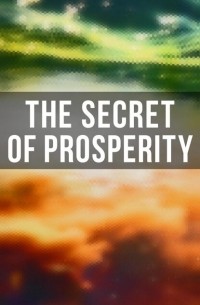 Торстейн Бунде Веблен - The Secret of Prosperity
