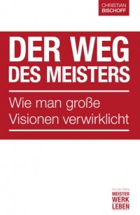 Der Weg des Meisters