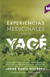 Experiencias medicinales con el Yagé