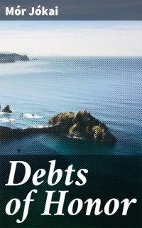 M?r J?kai - Debts of Honor