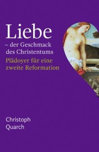 Liebe - der Geschmack des Christentums