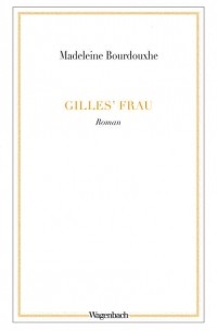 Gilles' Frau