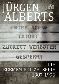 Юрген Альбертс - Die  Bremen-Polizei-Serie  1987-1996