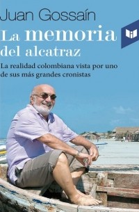 Juan Gossa?n - La memoria del alcatraz