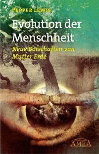 Пеппер Льюис - Evolution der Menschheit