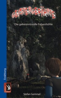 Штефан Геммель - Geistergefährte - Die geheimnisvolle Felsenhöhle