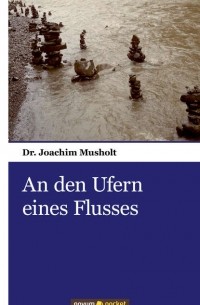 An den Ufern eines Flusses