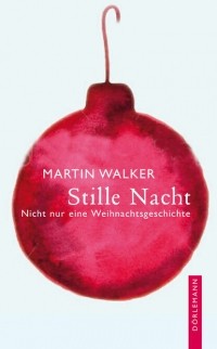 Мартин Уокер - Stille Nacht