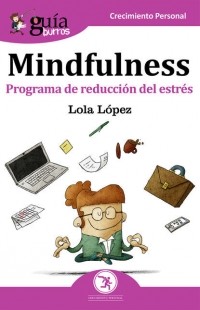 Lola L?pez - Gu?aBurros: Mindfulness