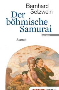 Der b?hmische Samurai