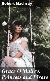Machray Robert - Grace O'Malley, Princess and Pirate