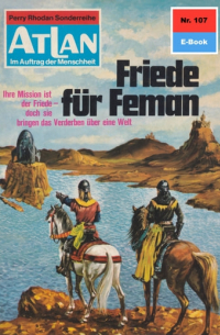 Курт Маар - Atlan 107: Friede für Feman