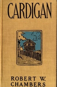 Robert W. Chambers - Cardigan