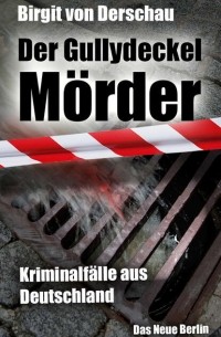  - Der Gullydeckelm?rder