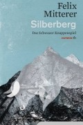Феликс Миттерер - Silberberg