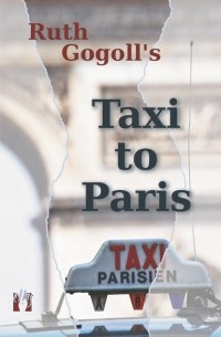 Рут Гоголл - Ruth Gogoll's Taxi to Paris