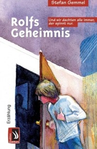 Штефан Геммель - Rolfs Geheimnis