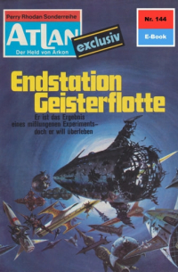 Эрнст Влчек - Atlan 144: Endstation Geisterflotte