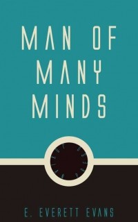 E. Everett Evans - Man of Many Minds