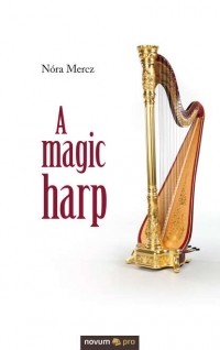 Nóra Mercz - A magic harp