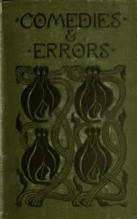 Генри Харланд - Comedies and Errors