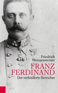 Friedrich  Weissensteiner - Franz Ferdinand