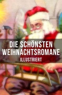 Иоганна Шпири - Die sch?nsten Weihnachtsromane