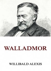 Виллибальд Алексис - Walladmor