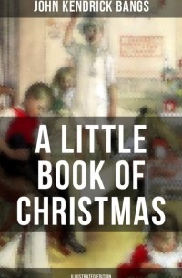 Джон Бангз - A Little Book of Christmas
