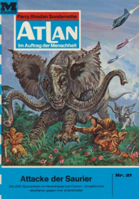 Дирк Гесс - Atlan 21: Attacke der Saurier