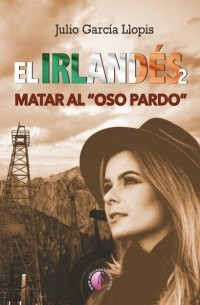 El irland?s 2: matar al &uot;oso pardo&uot;