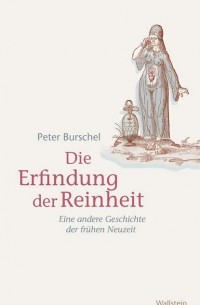 Die Erfindung der Reinheit