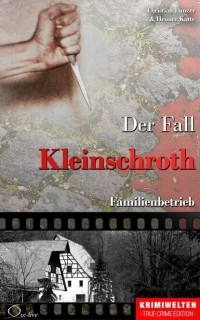 Henner  Kotte - Der Fall Kleinschroth