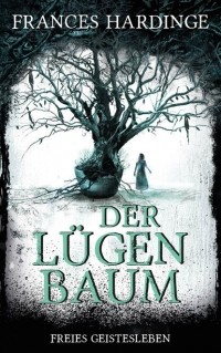 Frances Hardinge - Der Lügenbaum