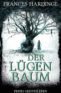 Frances Hardinge - Der Lügenbaum