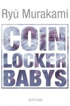 Рю Мураками - Coin Locker Babys
