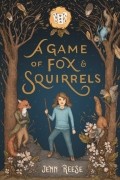 Дженн Риз - A Game of Fox &amp; Squirrels