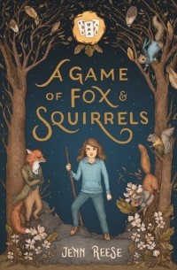 Дженн Риз - A Game of Fox & Squirrels