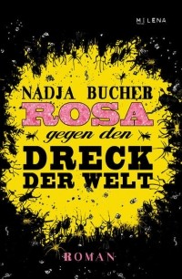 Надя Бухер - Rosa gegen den Dreck der Welt